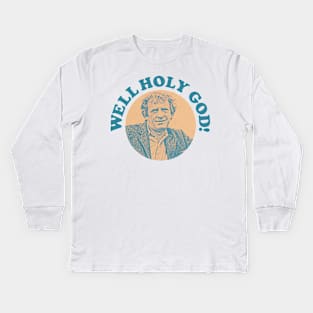 Well Holy God! Glenroe Retro Fan Design Kids Long Sleeve T-Shirt